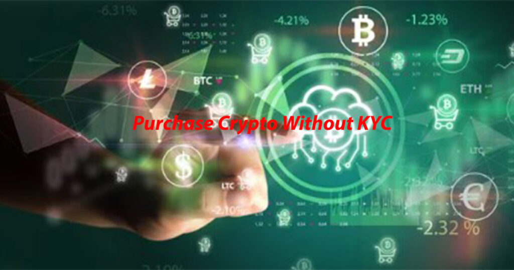 Purchase Crypto Without KYC